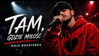 Kadr z teledysku: Tam, gdzie miłość - Moja Bohaterka