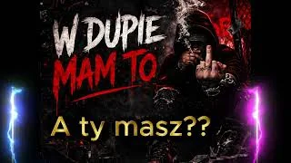 Kadr z teledysku: W dupie mam to!