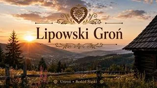 Kadr z teledysku: Lipowski Groń – Piękna Pieśń o Lipowcu | Ustroń | Beskid Śląski